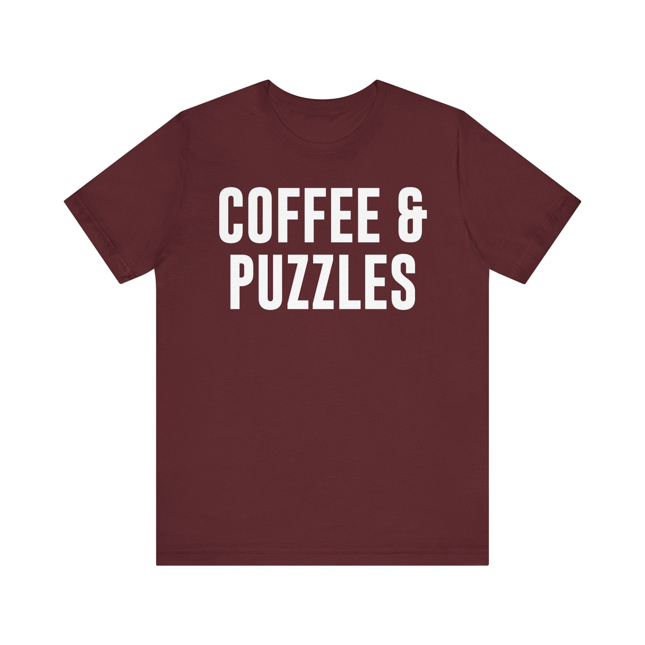 Coffee and Puzzles T-Shirt – Funny Puzzle Shirt & Coffee Lover Tee | Jigsaw Puzzle Shirt Gift for Puzzle Fans Maroon T-Shirt