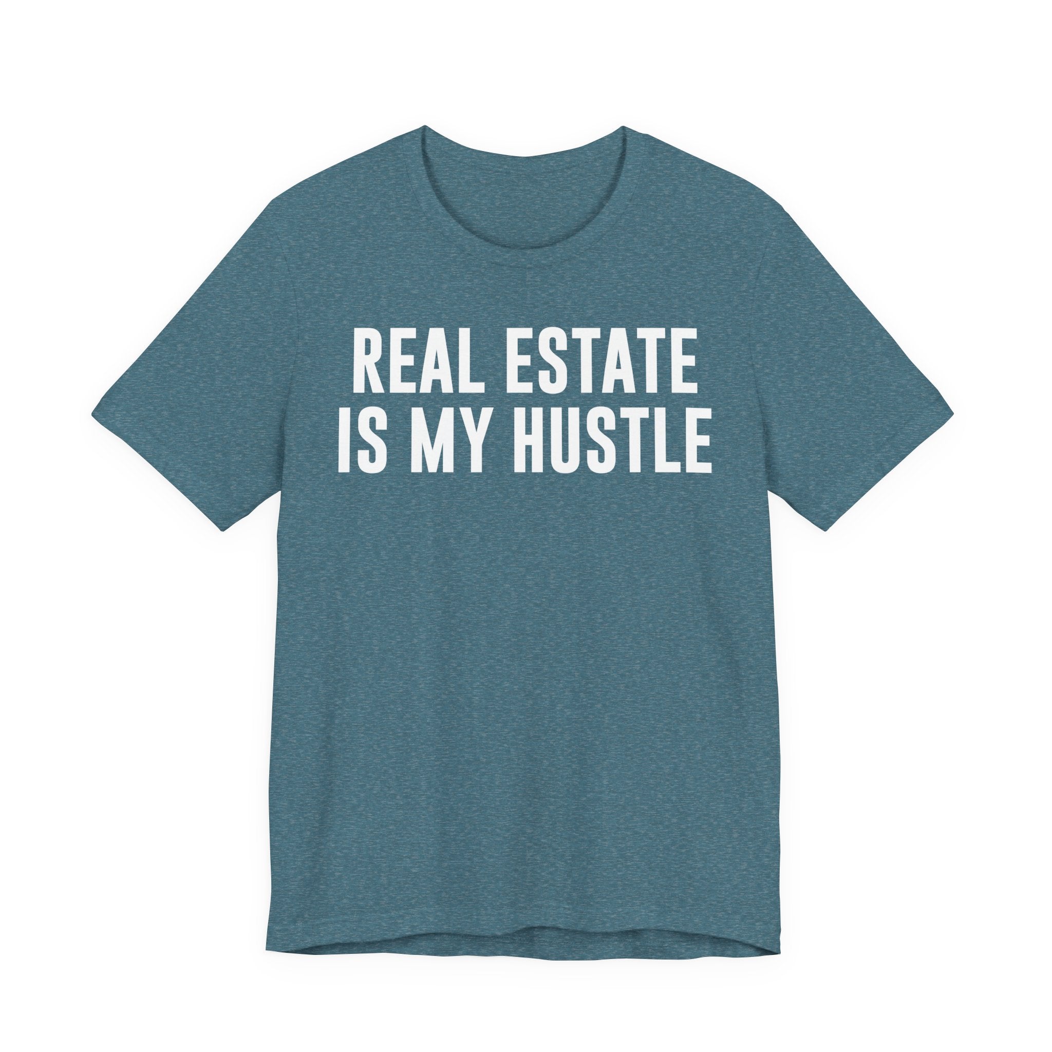 Real Estate Is My Hustle Shirt – Bella+Canvas 3001 Unisex Jersey T-Shirt – Real Estate Agent Gift, Entrepreneur Hustle Tee T-Shirt