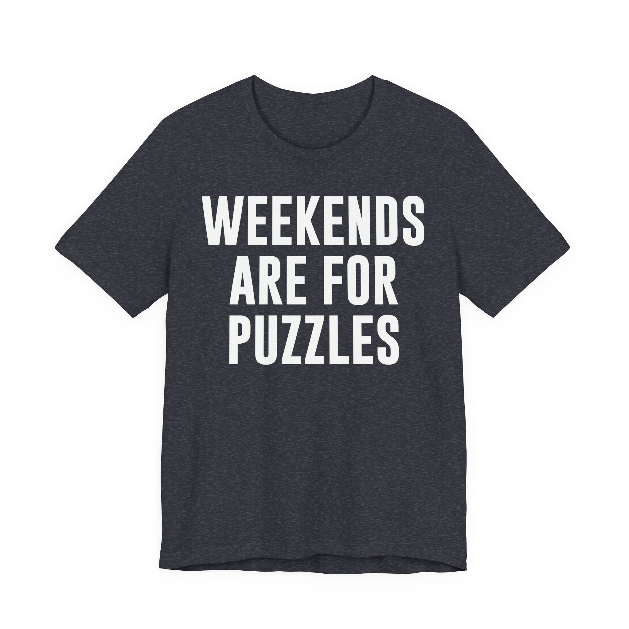 Weekends Are for Puzzles Shirt – Funny Puzzle T-Shirt for Puzzlers, Jigsaw Fans & Puzzle Enthusiasts | Gifts for Puzzle Lovers