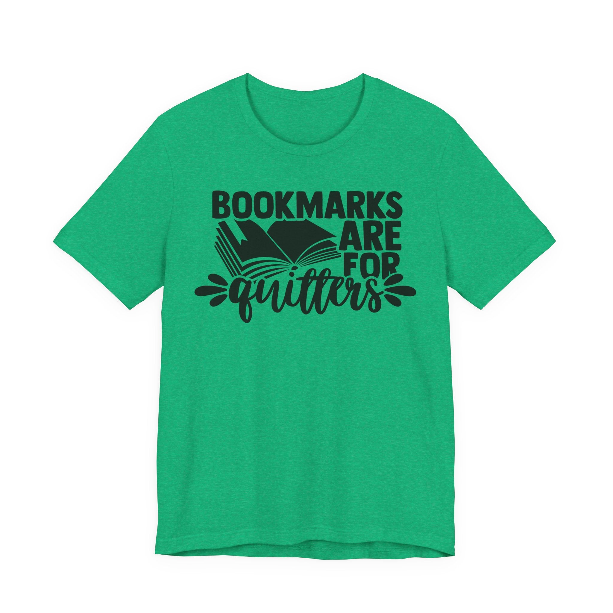 Bookmarks Are for Quitters Shirt – Funny Book Lover T-Shirt for Readers, Bookworms & Bibliophiles | Gifts for Book Clubs & Reading Fans T-Shirt