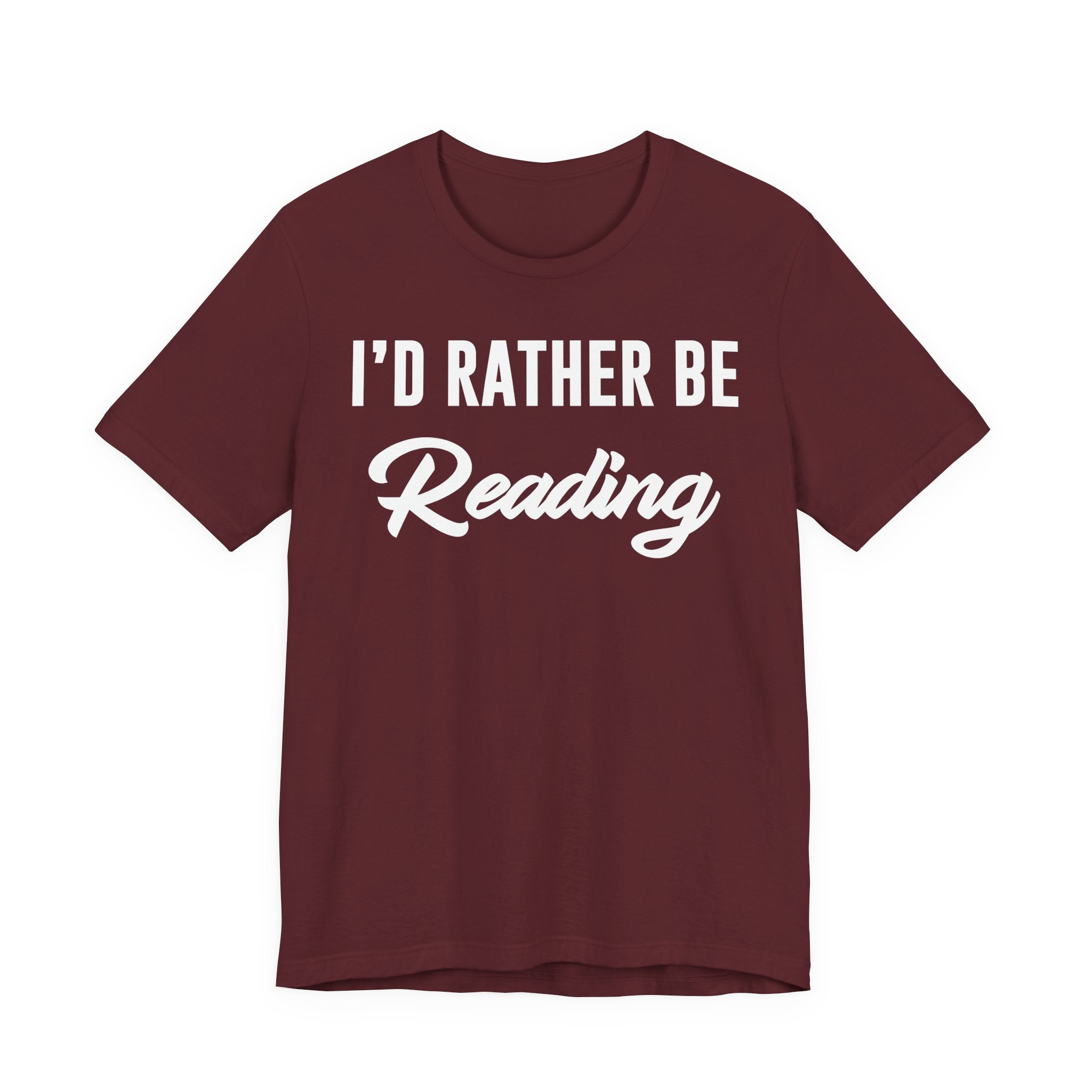 I’d Rather Be Reading Shirt – Funny Book Lover T-Shirt Gift for Bookworms, Book Nerds, Bibliophiles & Book Club Members T-Shirt